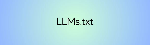 LLMs.txt ile Yapay Zeka Destekli Aramalara Hazır mısınız?